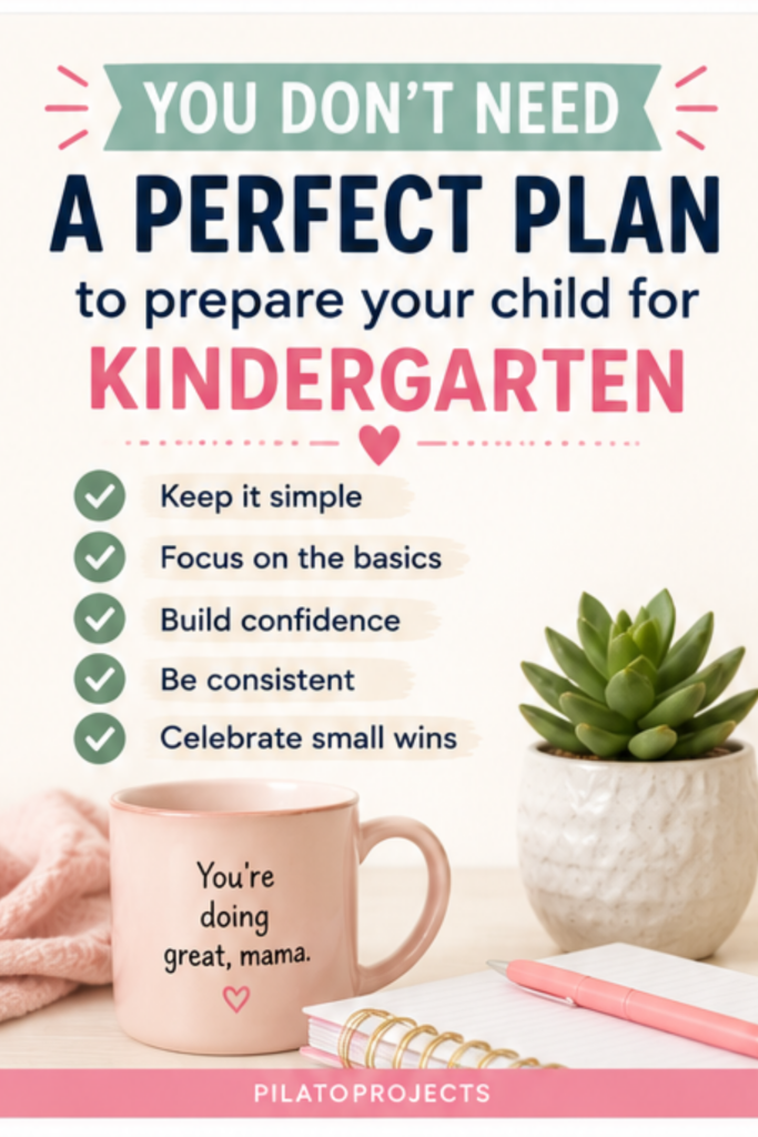 You dont need a Perfect Plan to prepare your child for Kindergarten